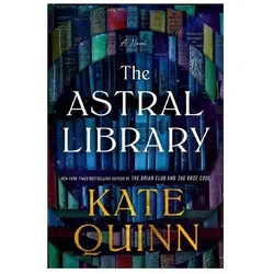 The Astral Library, Belletristik von Kate Quinn