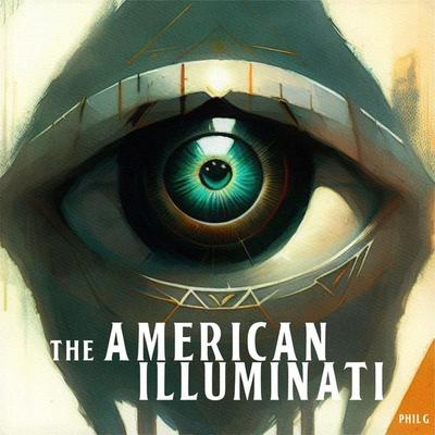 The American Illuminati - Phil G., Audio, 9781789322743