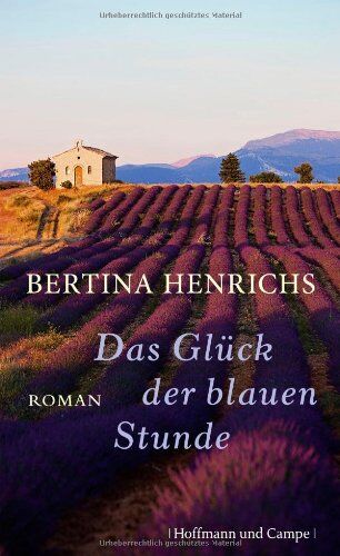 Bertina Henrichs - Das Glück der blauen Stunde - Preis vom 09.10.2026 07:28:09 h