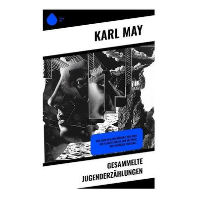 Gesammelte Jugenderzählungen, Taschenbuch von Karl May, Sharp Ink, 978-80-283-4604-1