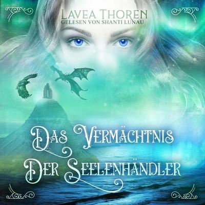 Das Vermächtnis der Seelenhändler - Lavea Thoren, Audio, 4066004431130