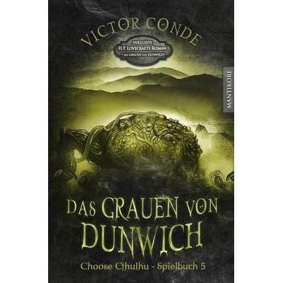 Choose Cthulhu 5 - Das Grauen von Dunwich, Taschenbuch von Victor Conde,Howard Phillips Lovecraft, Mantikore-Verlag, 978-3-96188-192-5
