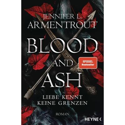 Blood and Ash – Liebe kennt keine Grenzen, Taschenbuch von Jennifer L. Armentrout, Heyne, 978-3-453-32141-0