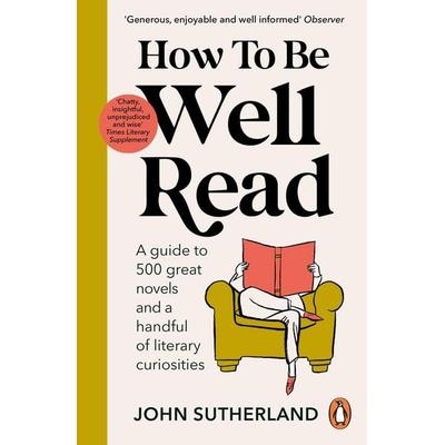 How to be Well Read, Taschenbuch von John Sutherland, Vermilion, 978-1-5291-5729-1