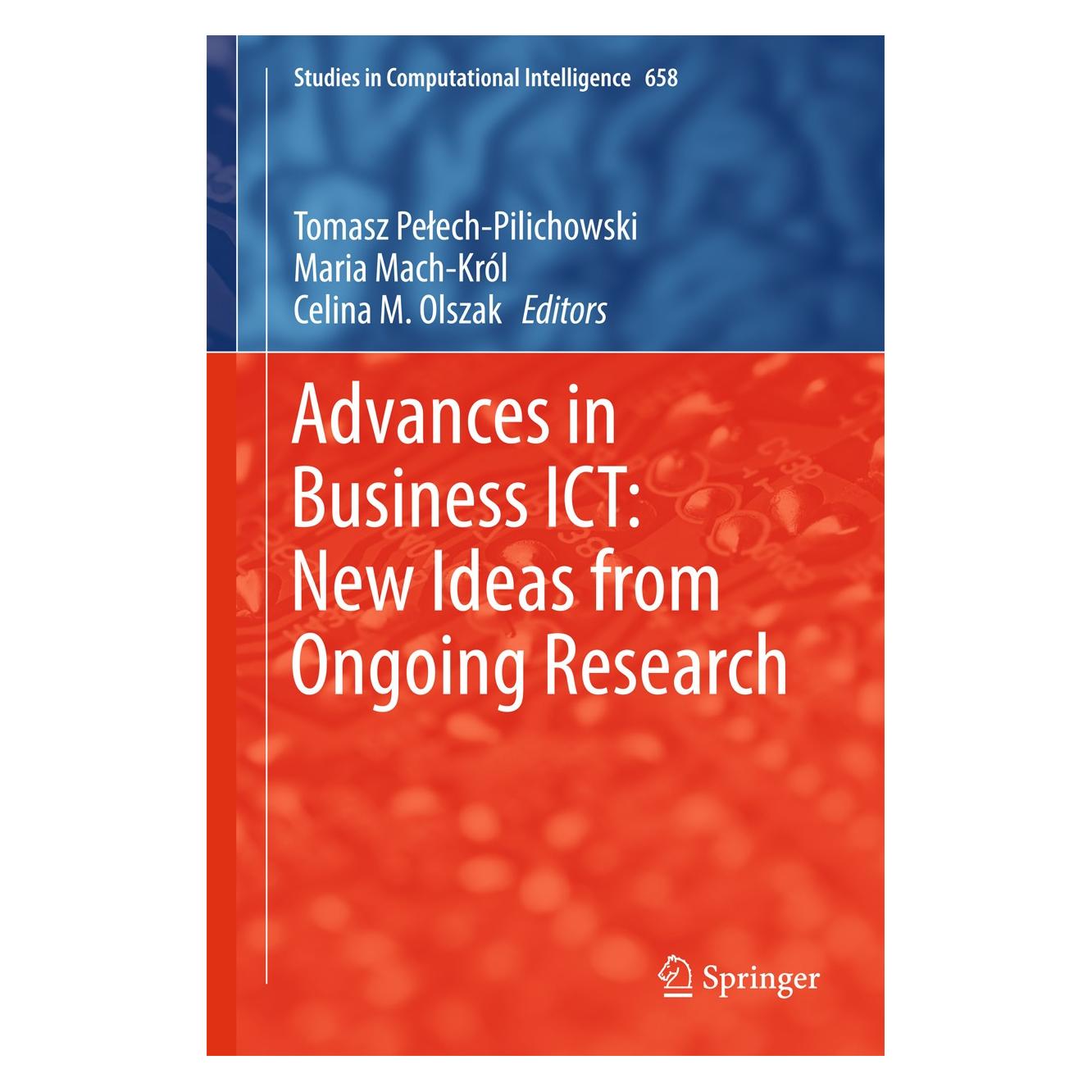 Springer Advances in Business ICT: New Ideas fro (Englisch, Hardcover, Celina M. Olszak, Maria Mach-Król, Tomasz Pełech-Pilichowski) (9783319472072)