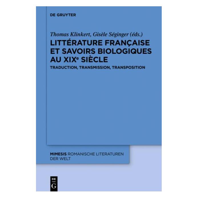 De Gruyter Création littéraire et savoirs du vivan (Französisch, Hardcover, Gisèle Séginger, Thomas Klinkert) (67766284)