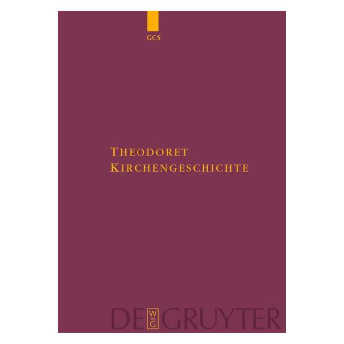 De Gruyter Theodoret:Kirchengeschichte (Deutsch, Hardcover, Theodoret) (67765902)