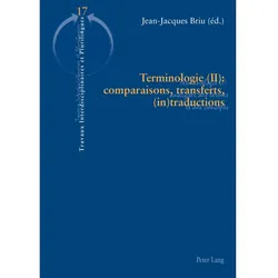 Terminologie (II) : comparaisons, transferts, (in)traductions, Fachbücher von Jean-Jacques Briu
