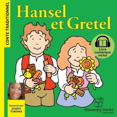 Hansel et Gretel - Frères Grimm,Jacob Grimm,Wilhelm Grimm, Audio, 9782898139222