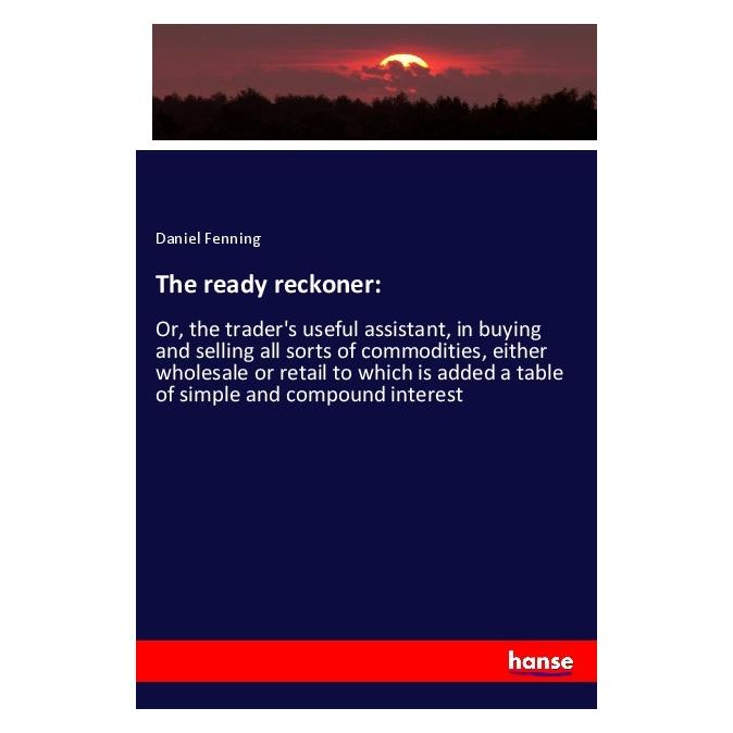 Hansebooks The ready reckoner: (Englisch, Softcover, Daniel Fenning) (56088168)