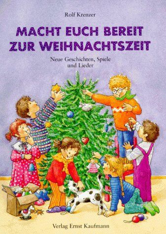 Rolf Krenzer - Macht euch bereit zur Weihnachtszeit. Neue Geschichten, Spiele und Lieder - Preis vom 11.10.2026 03:10:56 h