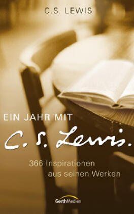 Lewis, C. S. - Ein Jahr mit C. S. Lewis: 366 Inspirationen aus seinen Werken - Preis vom 02.10.2026 23:42:20 h