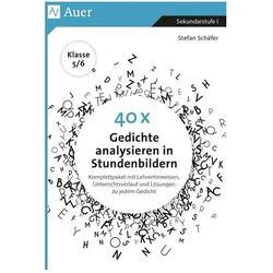 40 x Gedichte analysieren in Stundenbildern 5-6, Schulbücher von Stefan Schäfer