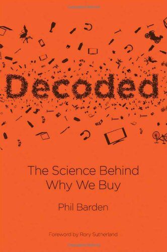 Phil Barden - Decoded: The Science Behind Why We Buy - Preis vom 09.10.2026 07:28:09 h