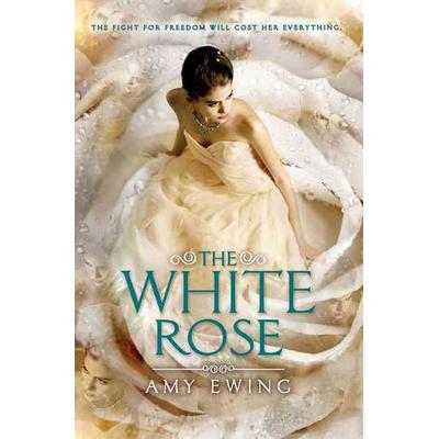 Ewing, A: Lone City 2. The White Rose, Taschenbuch von Amy Ewing, Harper Collins Publ. USA