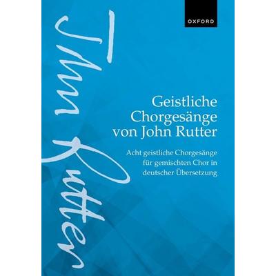 Geistliche Chorgesange von John Rutter (Sacred Choral Songs by John Rutter), Geheftet von John (COP) Rutter, Oxford Academic, 978-0-19-356617-0