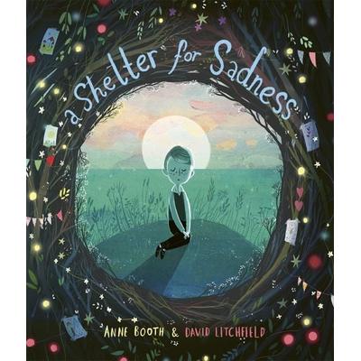 A Shelter for Sadness, Taschenbuch von Anne Booth,David Litchfield, Templar Publishing, 978-1-80078-087-3
