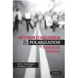Authoritarianism and Polarization in American Politics, Sachbücher von Marc J. Weiler Hetherington