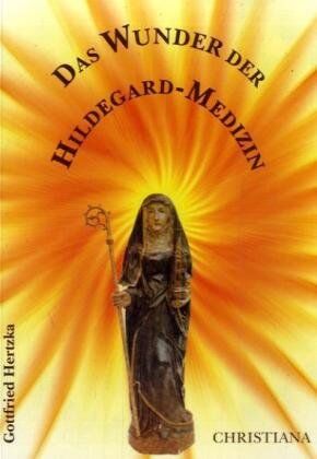 Gottfried Hertzka - Das Wunder der Hildegard Medizin - Preis vom 04.10.2026 03:51:26 h