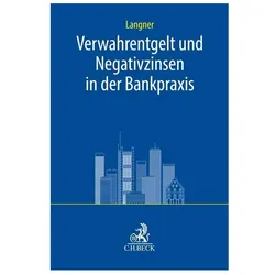 Verwahrentgelt und Negativzinsen in der Bankpraxis, Fachbücher von Olaf Langner