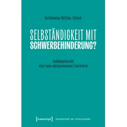 Selbständigkeit von Menschen mit Schwerbehinderung als Option der Erwerbsarbeit in Deutschland, Fachbücher von Bartholomäus Matthäus Zielinski