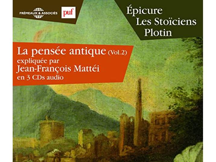 Epicure Les Stoiciens Plotin - La Pensee Antigue Volume 2