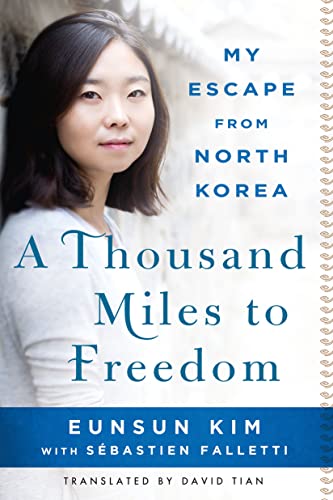 Eunsun Kim - A Thousand Miles to Freedom: My Escape From North Korea - Preis vom 10.10.2026 11:48:34 h
