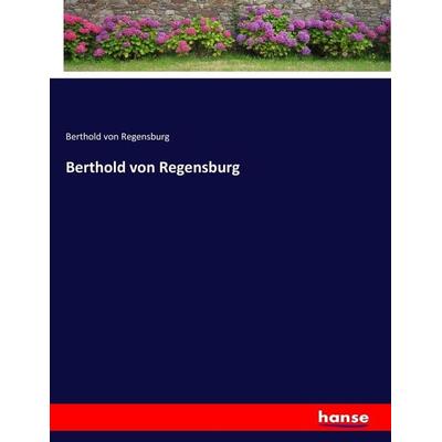 Berthold von Regensburg, Taschenbuch von Berthold Regensburg, Hansebooks, 978-3-7433-6829-3