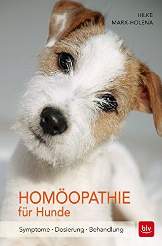 Hilke Marx-Holena - Homöopathie für Hunde: Symptome Dosierung Behandlung - Preis vom 11.10.2026 03:10:56 h