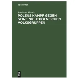 Mornik:Polens Kampf gegen seine nichtpo, Sachbücher von Stanislaus Mornik