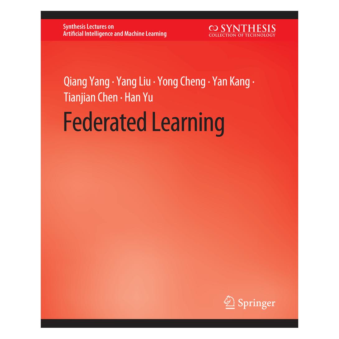Springer Federated Learning (Englisch, Softcover, Han Yu, Qiang Yang, Tianjian Chen, Yan Kang, Yang Liu, Yong Cheng) (56863934)