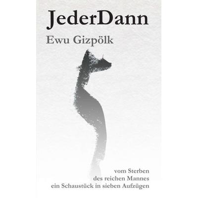 JederDann, Taschenbuch von Ewu Gizpölk, Tredition, 978-3-347-22991-4