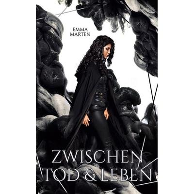 Zwischen Tod und Leben, Taschenbuch von Emma Marten, BoD – Books on Demand, 978-3-7504-9705-4