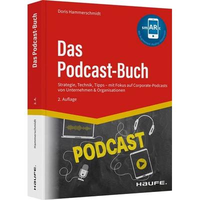 Das Podcast-Buch, Taschenbuch von Doris Hammerschmidt, Haufe-Lexware, 978-3-648-15804-3