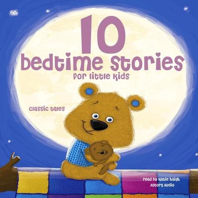 10 bedtime stories for little kids - Grimm,Perrault,Hans Christian Andersen, Audio, 9782821107540