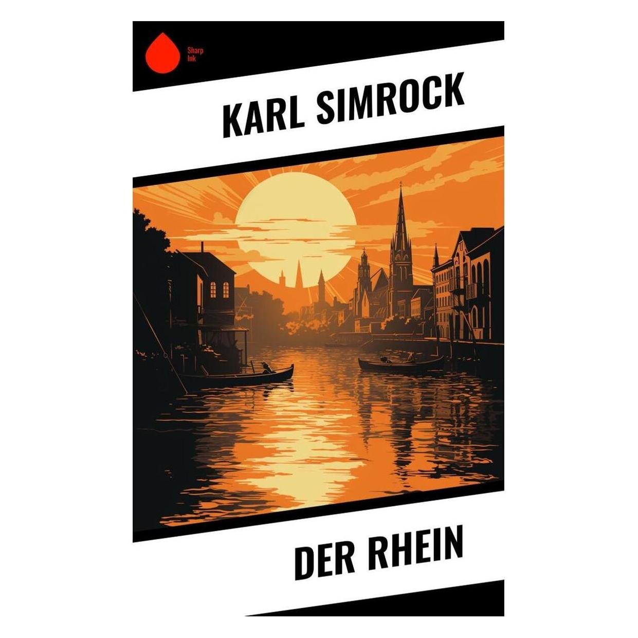 Sharp Ink Der Rhein (Deutsch, Softcover, Karl Simrock) (57008908)