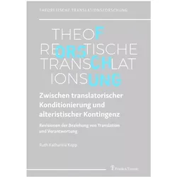 Zwischen translatorischer Konditionierung und alteristischer Kontingenz, Fachbücher von Ruth Katharina Kopp