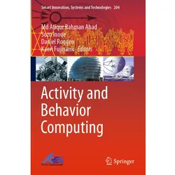 Activity and Behavior Computing, Fachbücher von Md Atiqur Rahman Ahad, Sozo Inoue, Daniel Roggen, Kaori Fujinami