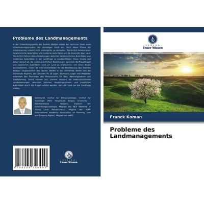 Probleme des Landmanagements, Taschenbuch von Franck Koman, Verlag Unser Wissen, 978-620-4-30649-0