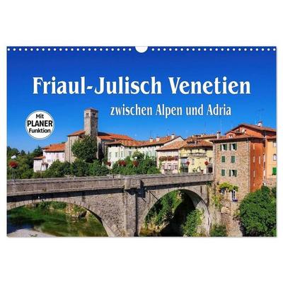 Friaul-Julisch Venetien - zwischen Alpen und Adria (Wandkalender 2027 DIN A3 quer), CALVENDO Monatskalender
