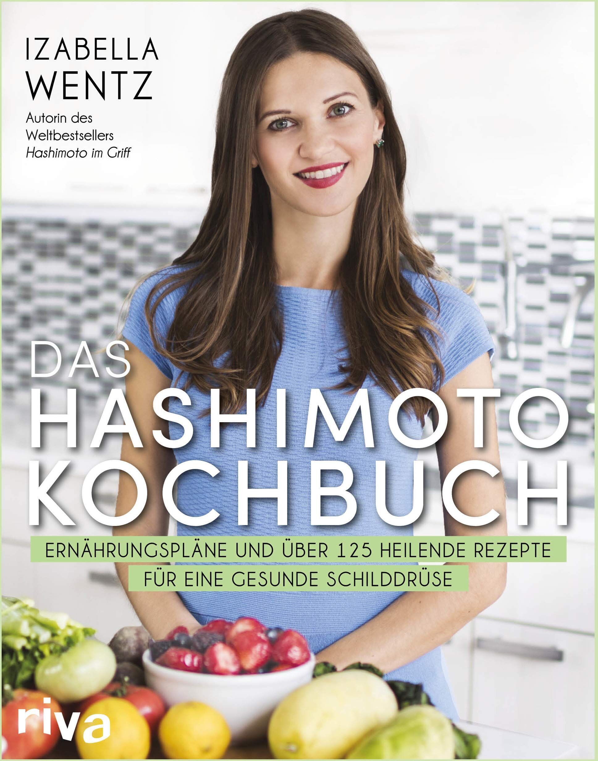 Izabella Wentz - Das Hashimoto-Kochbuch - Preis vom 10.10.2026 11:48:34 h
