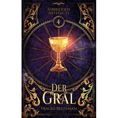 Der Gral, Taschenbuch von Frauke Besteman, BoD – Books on Demand, 978-3-7526-7098-1