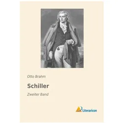 Schiller, Biografien von Otto Brahm