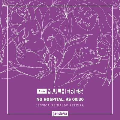 No hospital, às 00h30 - Jéssica Reinaldo Pereira, Audio, 9786550941222