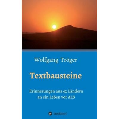 Textbausteine, Taschenbuch von Wolfgang Tröger, Tredition, 978-3-7323-3643-2