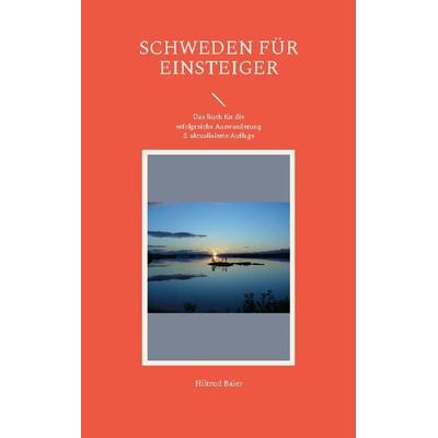 Schweden für Einsteiger, Taschenbuch von Hiltrud Baier, BoD – Books on Demand, 978-3-8334-9626-4