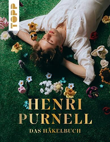 Henri Purnell - Henri Purnell. Das Häkelbuch: Das erste Buch des TikTok-Stars! Inkl. Vorlagenbogen und Cover mit Goldfolie - Preis vom 09.10.2026 07:28:09 h