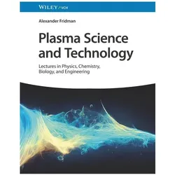 Plasma Science and Technology, Fachbücher von Alexander Fridman