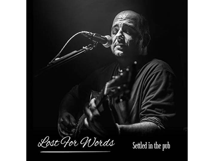Lost For Words - Settled In The Pub
