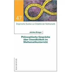 Philosophische Gespräche über Unendlichkeit im Mathematikunterricht, Fachbücher von Julchen Brieger